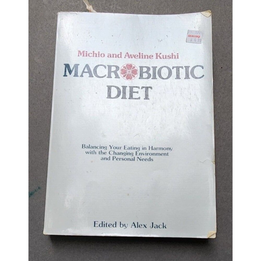 Macrobiotic Diet Aveline Kushi and Michio Kushi 1985 Paperback